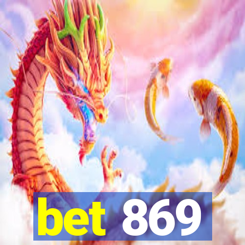 bet 869